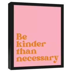 Kirklands Home Wall Quotes & Signs|Be Kinder Than Necessary Framed Canvas Art Print