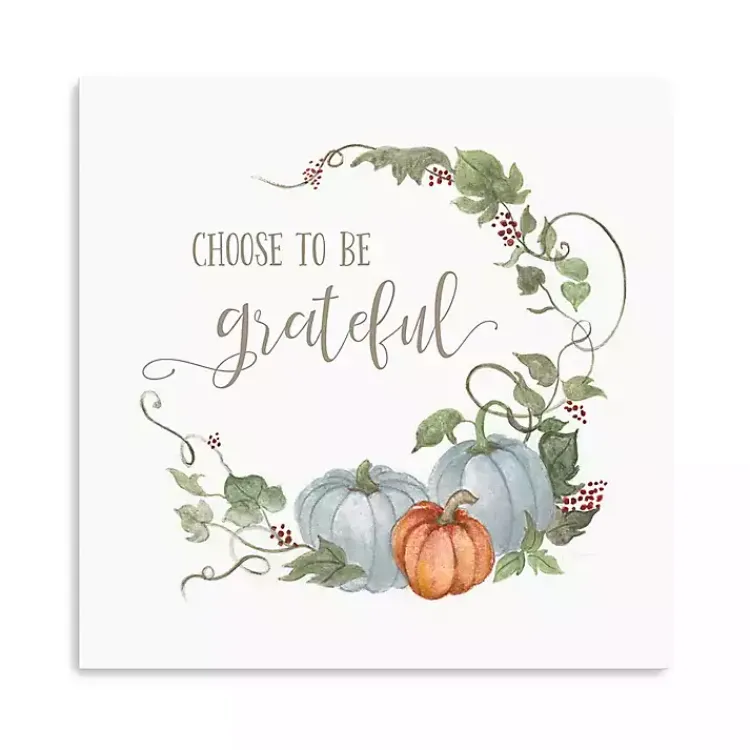 Clearance Choose to Be Grateful Canvas Art Print, 20x20 Fall