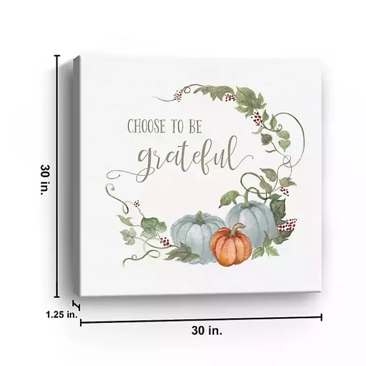 Sale Choose to Be Grateful Canvas Art Print, 30x30 Fall