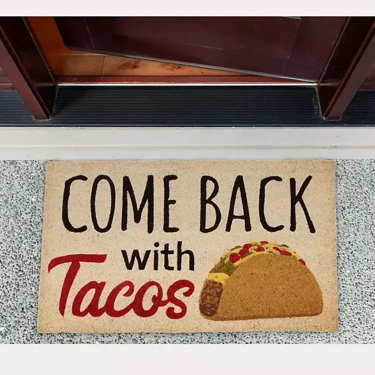 Kirklands Home Doormats|Come Back With Tacos Doormat