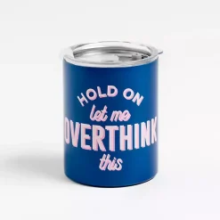 Kirklands Home Glassware & Drinkware|Let Me Overthink 12 oz. Stainless Steel Tumbler